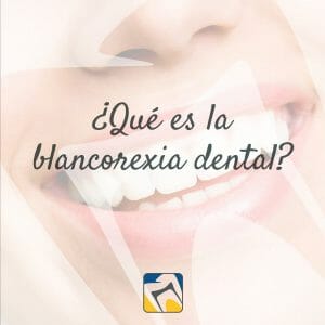 Blancorexia Dental.